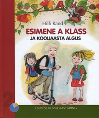Esimene A klass ja kooliaasta algus