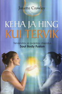 Keha ja hing kui tervik