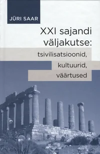 XXI sajandi väljakutse: tsivilisatsioonid, kultuurid, väärtused