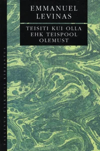 Teisiti kui olla ehk teispool olemust
