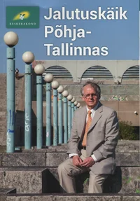 Jalutuskäik Põhja-Tallinnas. Прогулка по Пыхья-Таллинну