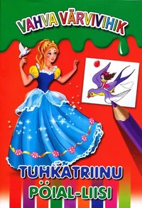 Tuhkatriinu. Pöial-Liisi