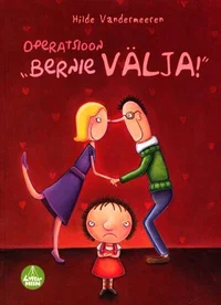 Operatsioon «Bernie välja!»