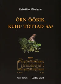 Õrn ööbik, kuhu tõttad sa?