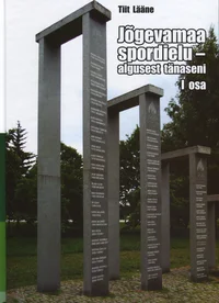 Jõgevamaa spordielu - algusest tänaseni