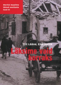 Läksime vaid korraks