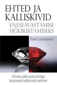 Ehted ja kalliskivid eneseavastamise hõlbustamiseks