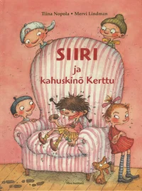 Siiri ja kahuskinõ Kerttu