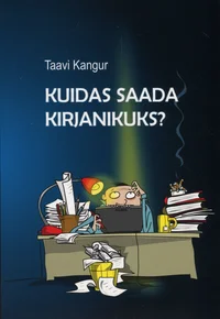 Kuidas saada kirjanikuks?