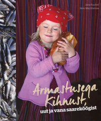 Armastusega Kihnust, uut ja vana saareköögist