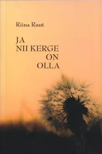 Ja nii kerge on olla