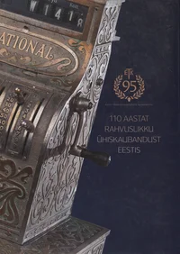 110 aastat rahvuslikku ühiskaubandust Eestis