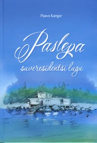 Paslepa suveresidentsi lugu