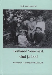 Eestlased Venemaal: elud ja lood