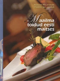 Maailma toidud eesti maitses