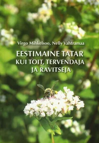 Eestimaine tatar kui toit, tervendaja ja ravitseja