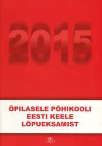Õpilasele põhikooli eesti keele ja kirjanduse lõpueksamist 2015