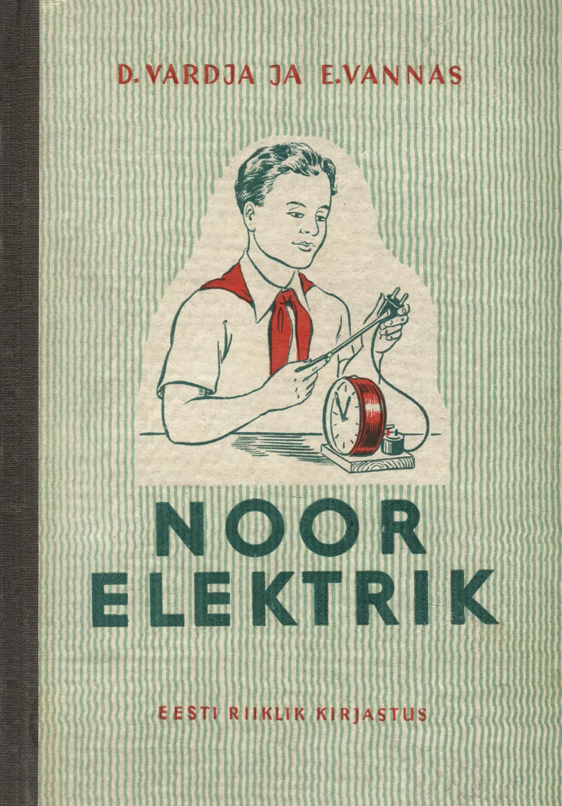 Noor elektrik - Edgar Vannas, Daniel Vardja (Eesti Riiklik Kirjastus, 1951). Rohelist triibumustrit taustal kujutab must-valge joonistus poissi, kes töölaual elektrilist seadet ehitab või parandab.
