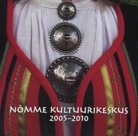 Nõmme Kultuurikeskus 2005-2010