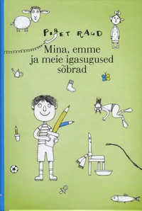 Mina, emme ja meie igasugused sõbrad