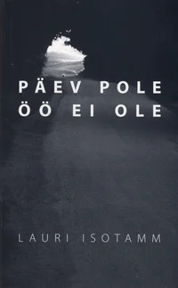 Päev pole öö ei ole