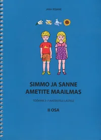 Simmo ja Sanne ametite maailmas