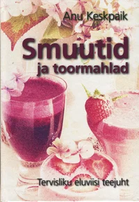 Smuutid ja toormahlad