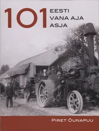 101 Eesti vana aja asja