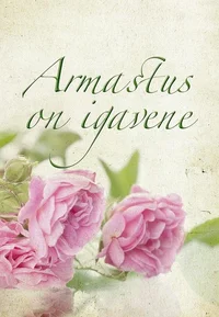 Armastus on igavene