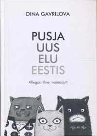 Pusja uus elu Eestis