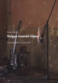 Valgus tunneli lõpus