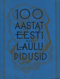 Üldlaulupeo 100 aasta juubeli laulupidu