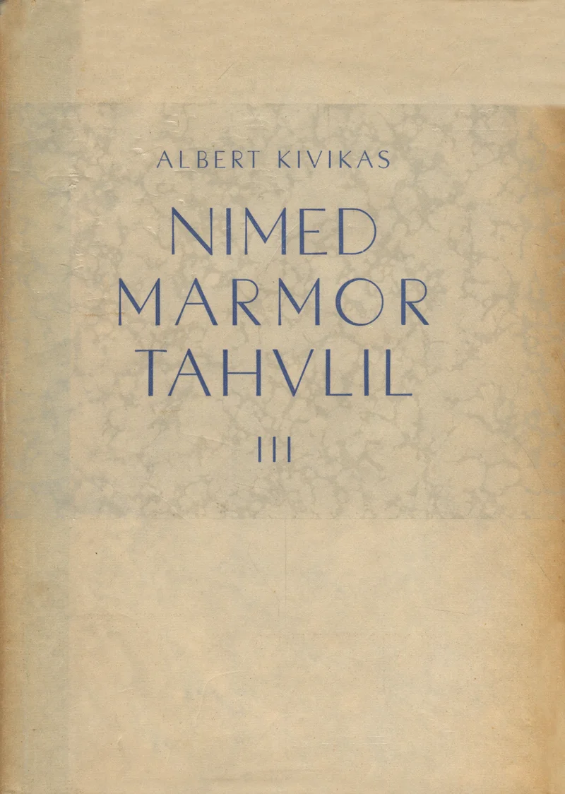 Nimed marmortahvlil - Albert Kivikas (3. osa, 1951). Minimalistlik, kahvatuhalli toonides kaanekujundus ilma illustratsioonideta. Tekst on paigutatud lihtsalt valgele taustale klassikalises trükikirjas.