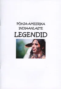 Põhja-Ameerika indiaanlaste legendid