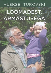 Loomadest, armastusega
