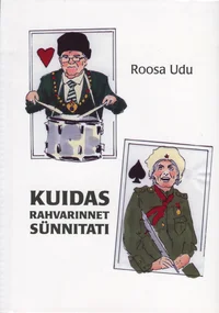 Kuidas Rahvarinnet sünnitati ehk kümme partiid paaristurakat koos seltsimees Savisaarega