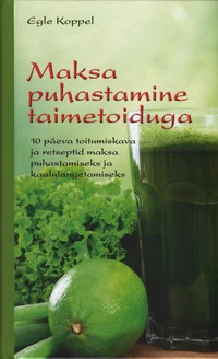 Maksa puhastamine taimetoiduga