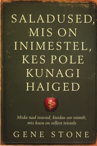 Saladused, mis on inimestel, kes pole kunagi haiged