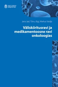  Väliskiiritusravi ja medikamentoosne ravi onkoloogias