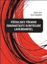 Füüsilised tõendid isikuvastaste kuritegude lahendamisel