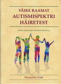 Väike raamat autismispektri häiretest