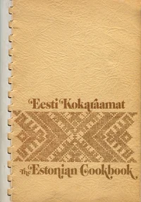 Eesti kokaraamat. The Estonian Cookbook