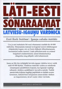 Läti-eesti sõnaraamat. Latviešu-igauņu vārdnīca