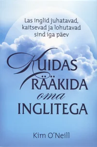 Kuidas rääkida oma inglitega