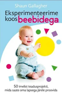 Eksperimenteerime koos beebidega