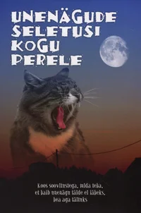 Unenägude seletusi kogu perele