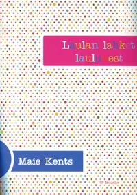 Laulan lahket laulukest