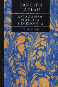 Antagonism, poliitika, hegemoonia