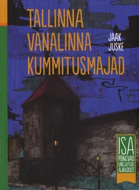 Tallinna vanalinna kummitusmajad