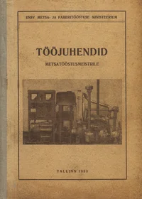 Tööjuhendid metsatööstusmeistrile